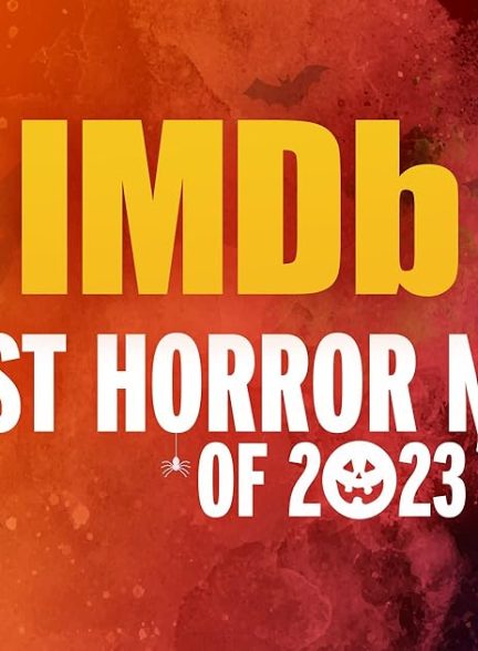 10 فیلم برتر ترسناک سال 2023 به انتخاب IMDB