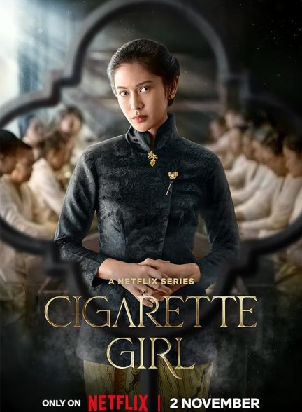 دانلود سریال دختر سیگارچی Cigarette Girl 2023 دوبله فارسی