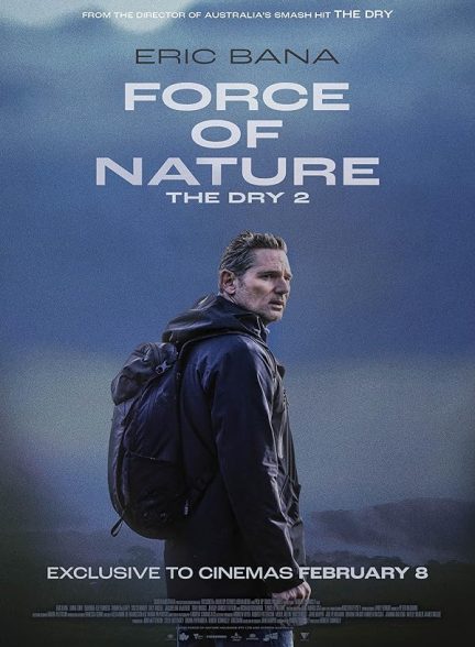 دانلود فیلم Force of Nature: The Dry 2 2024 نیروی طبیعت خشکسالی