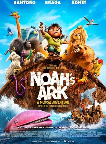 دانلود انیمیشن Noah’s Ark 2024 کشتی نوح